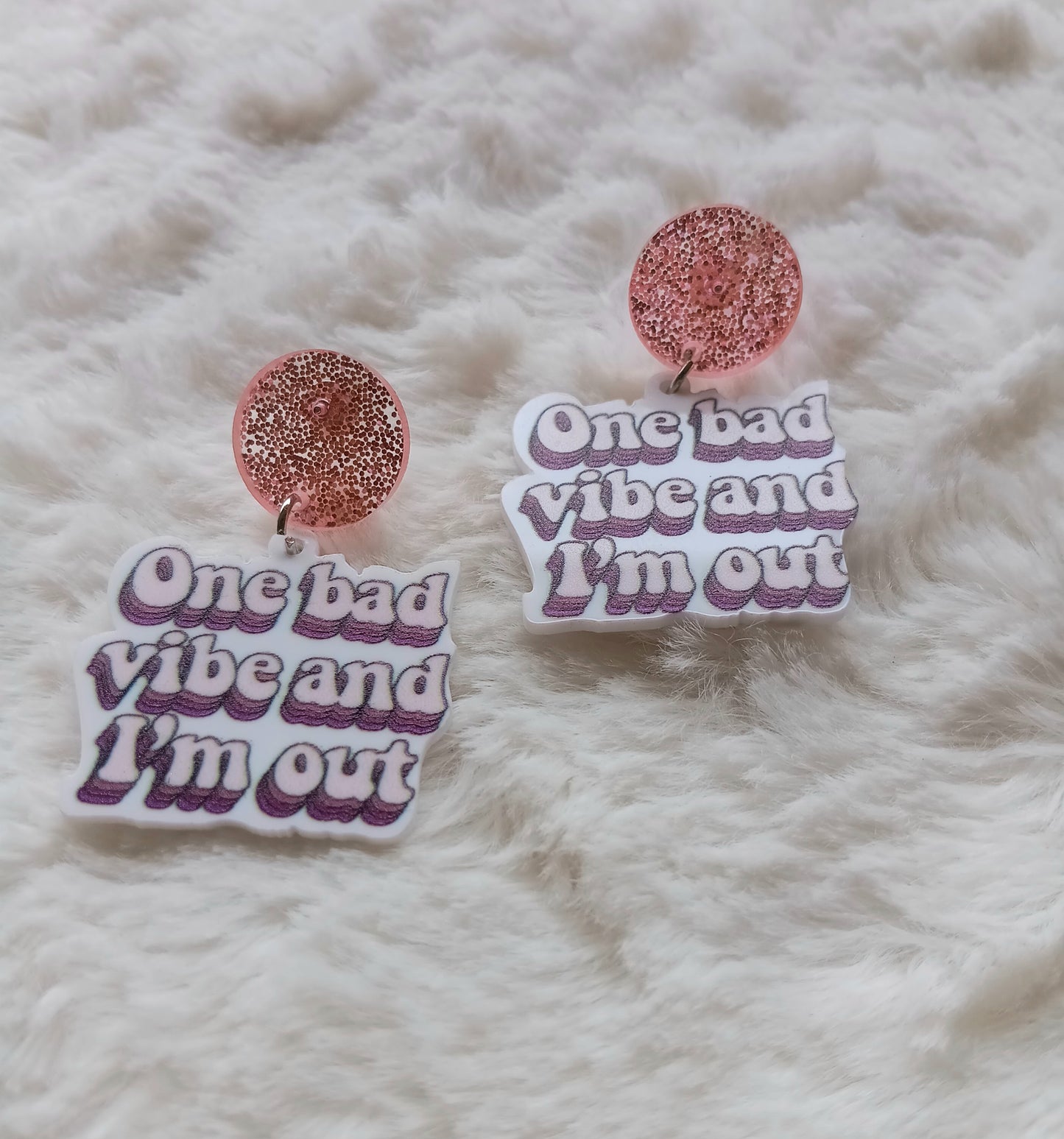 Funny ONE BAD VIBE Acrylic Earrings