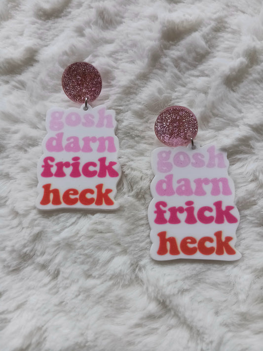 Funny Gosh Darn Frick Heck Earrings